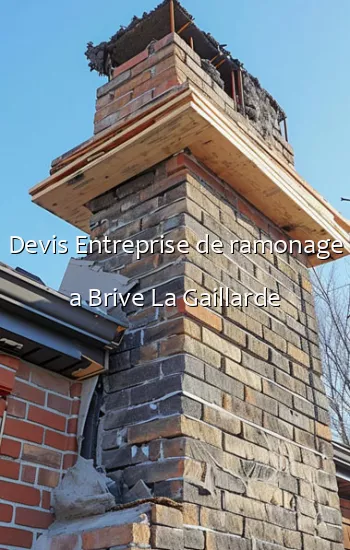 Devis Entreprise de ramonage a Brive La Gaillarde